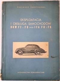 EKSPLOATACJA I OBSŁUGA SAMOCHODÓW DKW F7 i F8 oraz IFA F8 i F9 - 1955 !