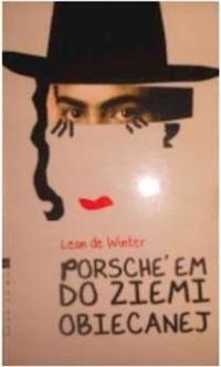 Porsche'em do Ziemi Obiecanej - Leon Winter
