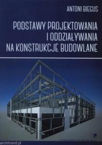 Podstawy projektowania i oddziaływania na konstrukcje budowlane