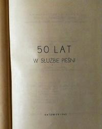 50 lat w służbie pieśni Wydanie jubileuszowe Chóru Mieszanego Ogniwo SPK