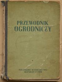 Przewodnik ogrodniczy S. Pieniążek E. Chroboczek St. Wóycicki