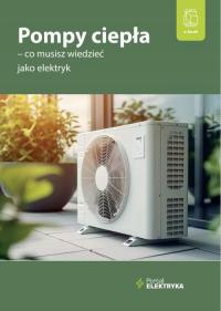 Pompy ciepła – co musisz wiedzieć jako elektryk | Ebook