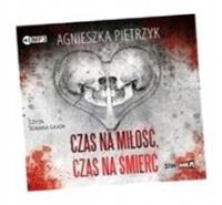 CZAS NA MIŁOŚĆ, CZAS NA ŚMIERĆ AUDIOBOOK AGNIESZKA PIETRZYK