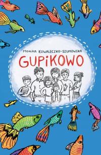 Ebook | Gupikowo - Monika Kowaleczko-Szumowska