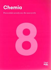 CHEMIA 8 - KSIĄZKA NAUCZYCIELA przewodnik METODYCZNY sprawdziany testy MAC