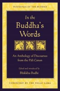 In the Buddha s Words: An Anthology of Discourses