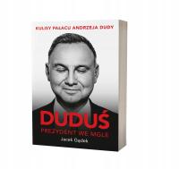 Duduś. Prezydent we mgle. Kulisy Pałacu (...) - Jacek Gądek (e-book)