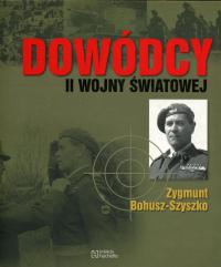 Dowódcy II wojny światowej Zygmunt Bohusz-Szyszko