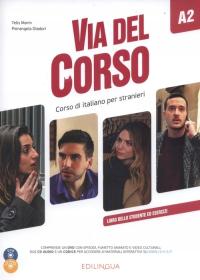 VIA DEL CORSO A2 LIBRO DELLO STUDENTE ED ESERCIZI + 2 CD + DVD