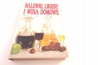 Nalewki likiery i wina domowe Małgorzata Caprari