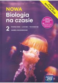 NOWA BIOLOGIA NA CZASIE 2 LO PODRĘCZNIK zakres rozszerzony 2025 NOWA ERA
