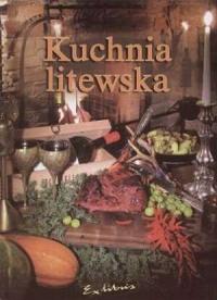 Kuchnia litewska Praca zbiorowa