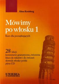 MÓWIMY PO WŁOSKU 1. KURS DLA POCZĄTKUJĄCYCH KSIĄŻK