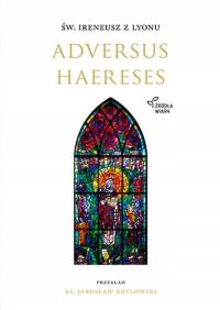 Adversus Haereses-святой Ириней Лионский