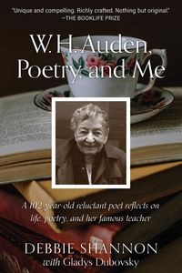 W. H. AUDEN, POETRY, AND ME SHANNON DEBBIE