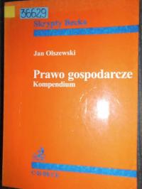 Prawo gospodarcze. Kompendium - Jan Olszewski
