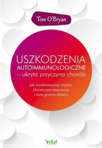 USZKODZENIA AUTOIMMUNOLOGICZNE TOM O'BRYAN