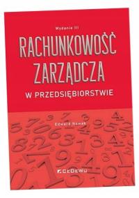 RACHUNKOWOŚĆ ZARZĄDCZA W PRZEDSIĘBIORSTWIE W.3 EDWARD NOWAK