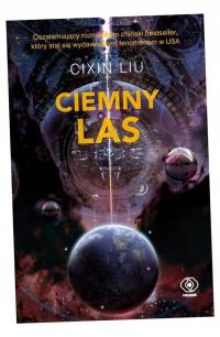 WSPOMNIENIE O PRZESZŁOŚCI ZIEMI T.2 CIEMNY LAS CIXIN LIU,