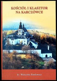 Kościół i klasztor na Karczówce W. Pawłowicz (dedykacja autora dla biskupa)