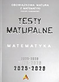 TESTY MATURALNE MATEMATYKA zbiór zadań maturalnych poziom podstawowy 2025