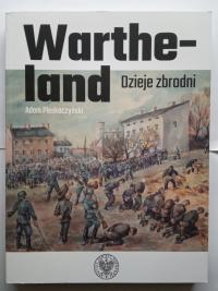 WARTHE-LAND Dzieje zbrodni Dzieło IPN