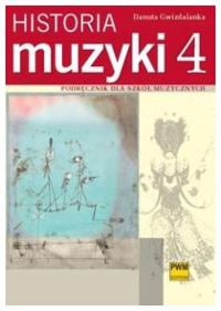 Historia muzyki 4 Podr. dla szkół muzycznych PWM