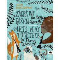 Zagrajmy razem na trzy klarnety.