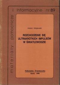 Majewski - ROZCHODZENIE SIĘ ULTRAKRÓTKICH IMPULSÓW W ŚWIATŁOWODZIE