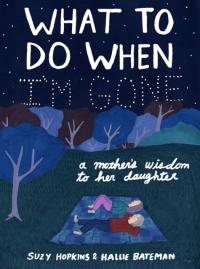 What to Do When I'm Gone - Suzy Hopkins, Hopkins