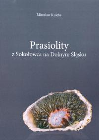 Prasiolity z Sokołowca na Dolnym Śląsku Mirosław Kuleba