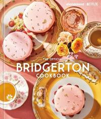 The Official Bridgerton Cookbook Ysewijn, Regula