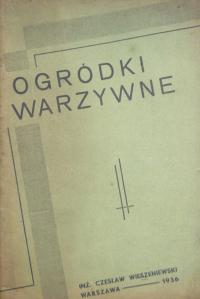 Ogródki warzywne – inż. Czesław Wiśniewski 1936