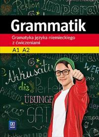 GRAMMATIK A1-A2 Gramatyka Języka Niemieckiego z Ćwiczeniami WSIP