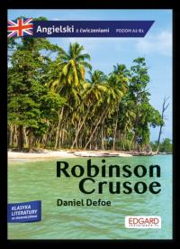 Robinson Crusoe. Adaptacja klasyki z ćwiczeniami do nauki języka angielskie