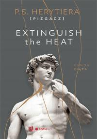 Extinguish the Heat Runda piąta P. S. Herytiera