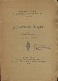 Roman Dmowski ZAGADNIENIE RZĄDU 1927 Obóz Wielkiej Polski endecja