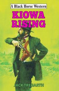Kiowa Rising - Jack, Yes EBOOK