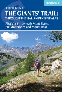 Trekking the Giants Trail: Alta Via 1 through the Italian Pennine Alps: Ben