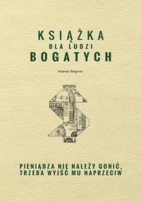 Książka dla ludzi bogatych. Pieniądza nie należy