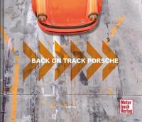 Back on Track - Porsche: Die Geschichten hinter de