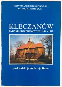 Kleczanów Badania rozpoznawcze 1989-1992 red. Andrzej Buko
