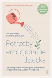 Potrzeby emocjonalne dziecka Nowe, rozszerzone i uaktualnione wyd. 2024