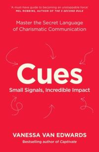 Cues: Master the Secret Language of Charismatic