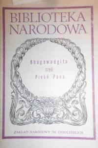 BHAGAWADGITA CZYLI PIEŚŃ PANA - Praca zbiorowa