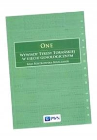 ONE WYWIADY TERESY TORAŃSKIEJ W UJĘCIU GENOLOGICZNYM KAJA ROSTKOWSKA-BISZCZ