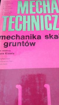 MECHANIKA TECHNICZNA MECHANIKA SKAŁ I GRUNTÓW