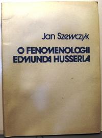 O fenomenologii Edmunda HUSSERLA, Jan SZEWCZYK [1987]