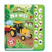 Słucham i poznaję. Na wsi. Książeczka dźwiękowa