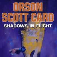 Shadows in Flight - Card, Orson Scott AUDIOBOOK